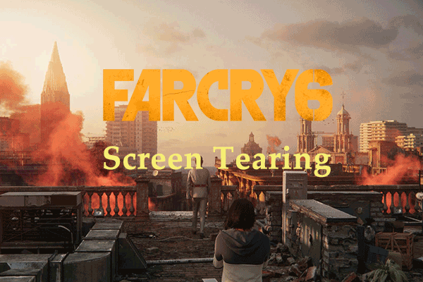 How to Fix Far Cry 6 Screen Tearing on PC/PS4/PS5?
