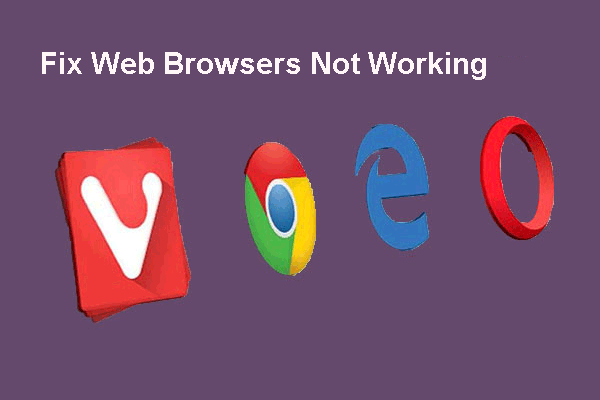 How to Fix Web Browsers Not Working on Windows 10 / 11?