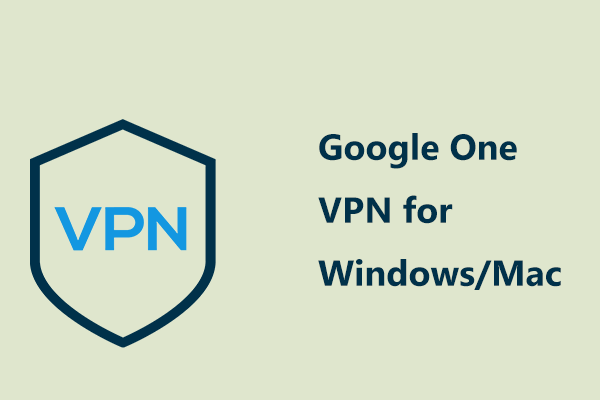 Now Google One VPN Can Be Downloaded to Windows and Mac for Use
