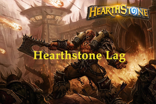 How to Fix Hearthstone Lag & Stuttering Issues on Windows 10/11?