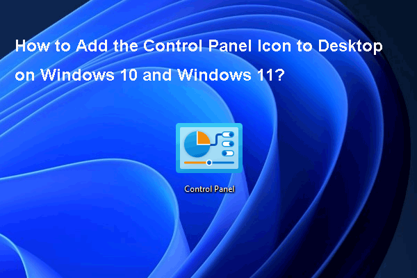 How to Add the Control Panel Icon to Desktop on Windows 10 / 11?