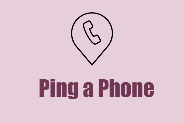 Easy Ways to Ping a Phone to Find Its Location – Is It Legal?