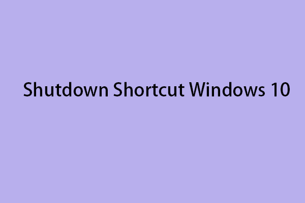 How to Create and Use Shutdown Shortcut on Windows 10/11