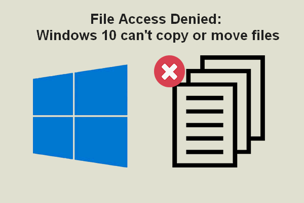 Acceso a archivos denegado: Windows 10 no puede copiar ni mover archivos