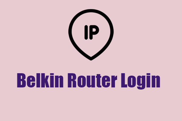 Belkin Router Login – Username, Password, and IP Address
