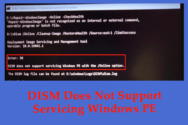 How to Fix DISM Does Not Support Servicing Windows PE Windows 10?