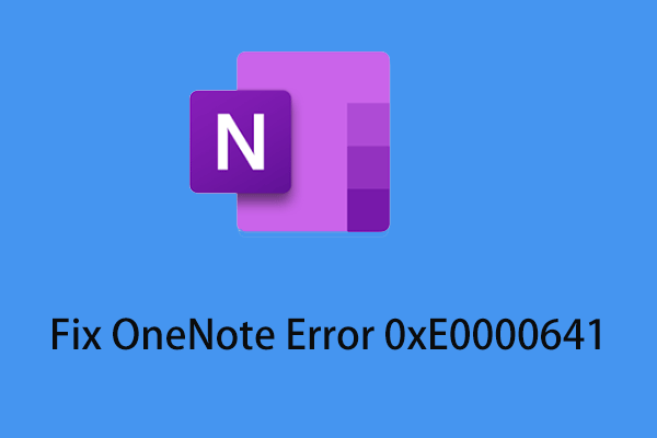 How to Fix the Error 0xE0000641 in OneNote