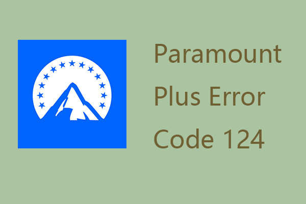 Fix Paramount Plus Error Code 124 – A Full and Easy Guide