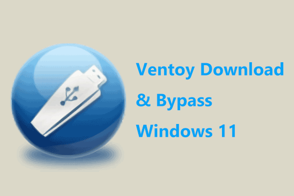 Ventoy Download – Bypass Windows 11 Requirements to Create USB