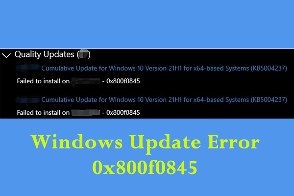 Windows Update Failed with Error Code 0x800f0845? Here Are Fixes!