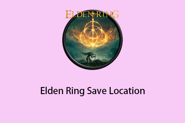 Where Is Elden Ring Save Location? How to Back up the Save File?