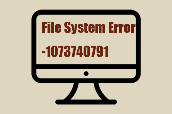 How to Fix the File System Error (-1073740791) in Windows 10?