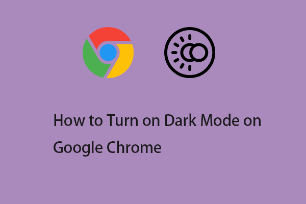 How to Turn on Dark Mode on Google Chrome on Windows/Mac/Phone?