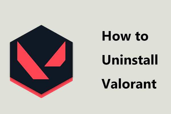 How to Uninstall Valorant on Windows 11/10? Follow the Guide!