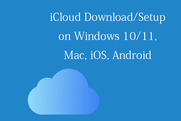 iCloud Download/Setup on Windows 10/11 PC, Mac, iOS, Android