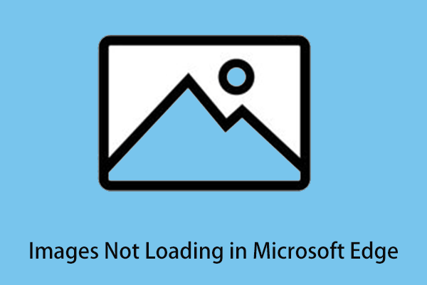 7 Ways to Fix Images Not Loading in Microsoft Edge