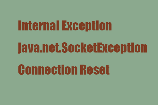 Fix: Internet Exception java.net.SocketException Connection Reset