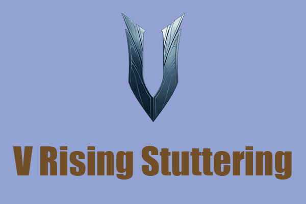 Fixed V Rising Server Error V Rising Server Not Showing Up Minitool Fixed V Rising Server Error V Rising Server Not Showing Up Minitool