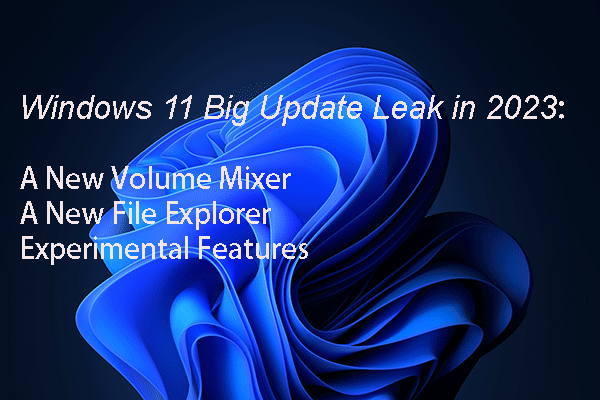 Windows 11 Big Update Leak in 2023: New Designs and Features