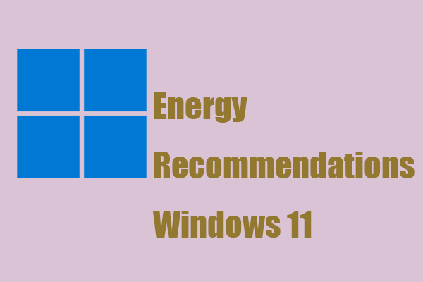 [News] How to Enable Energy Recommendations on Windows 11?
