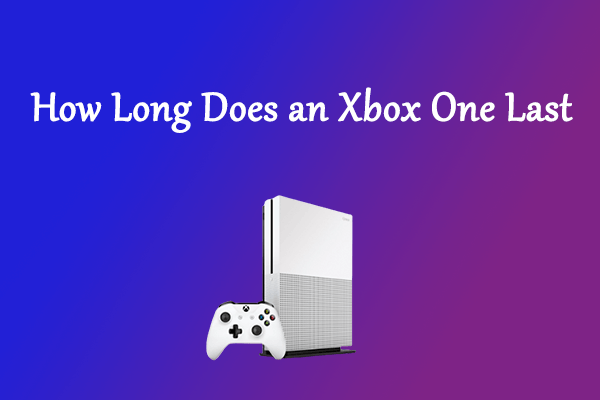 How Long Does an Xbox One Last & How to Expand Its Lifespan?