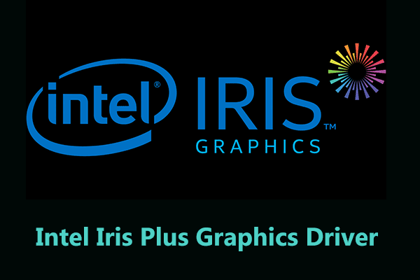 Intel Iris Plus Graphics Driver Update/Download/Install Win11/10