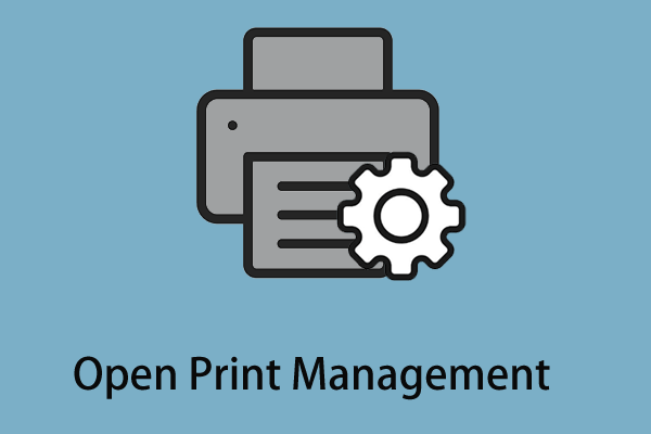 Top 6 Ways to Open Print Management in Windows