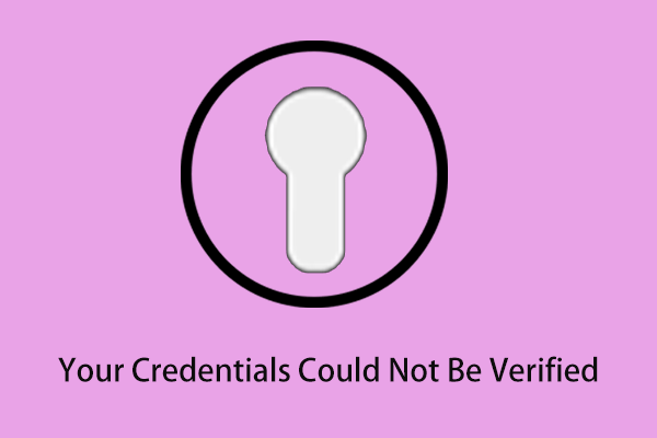 4 Ways to Fix Your Credentials Could Not Be Verified