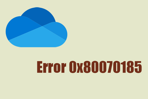 OneDrive Error 0x80070185 – Cloud Operation Was Unsuccessful