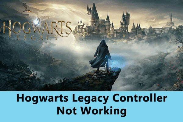 [Step-By-Step Guide] Hogwarts Legacy Controller Not Working