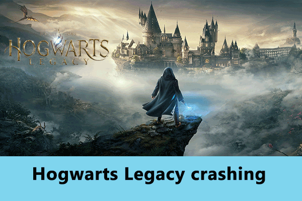 [Easy Guide] How to Fix Hogwarts Legacy Crashing on Windows 10/11