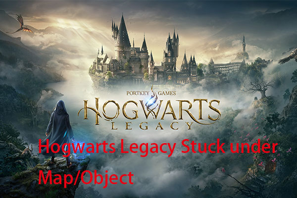 Is Hogwarts Legacy Stuck under Map/Object? Here Is How to Fix It!