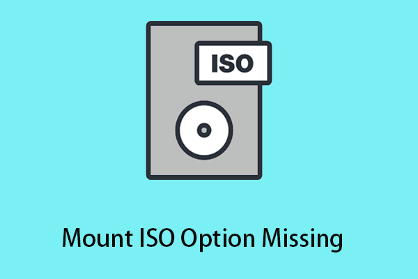 3 Ways to Fix Mount ISO Option Missing (+ Recover ISO Files)