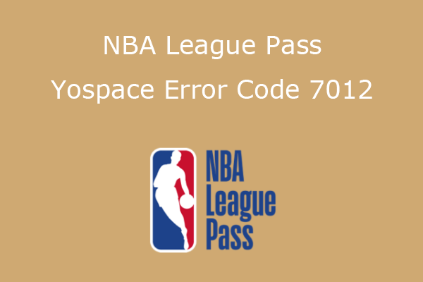 Fix NBA League Pass Yospace Error Code 7012 Easily