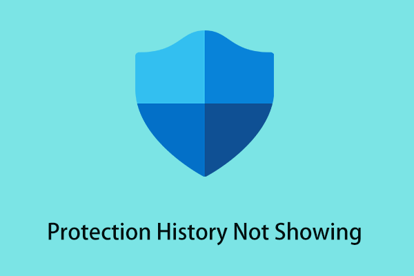 5 Ways to Fix Protection History Not Showing Issue