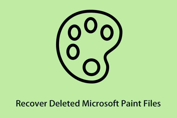 4 Ways to Recover Deleted Microsoft Paint Files