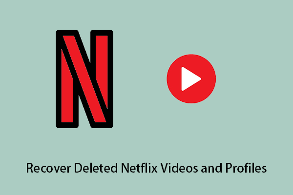 How to Recover Deleted Netflix Videos and Profiles Easily