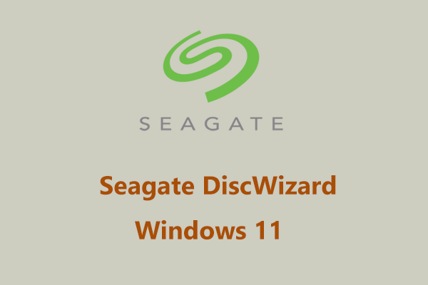 What Is Seagate DiscWizard? How to Download It for Windows 11?