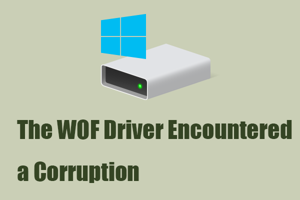Fix: DISM Error – The WOF Driver Encountered a Corruption