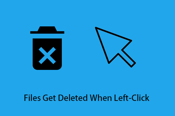 [Fixed]: Files Get Deleted When Left-Clicking in Windows