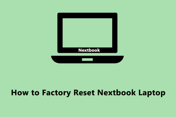 [Full Guide] How to Factory Reset Nextbook Laptop Windows 11/10?