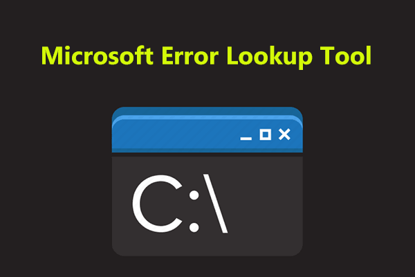 What Is Microsoft Error Lookup Tool? How to Download & Use It?