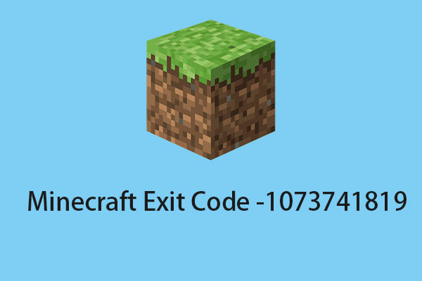 Minecraft Exit Code -1073741819: Here Are Some Fixes for You!