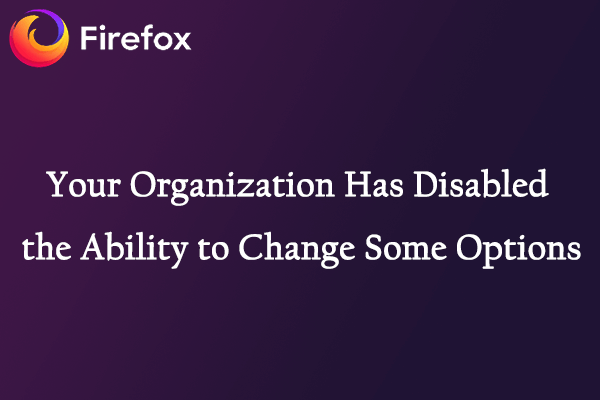 [Fixed] Organization Disabled the Ability to Change Some Options?