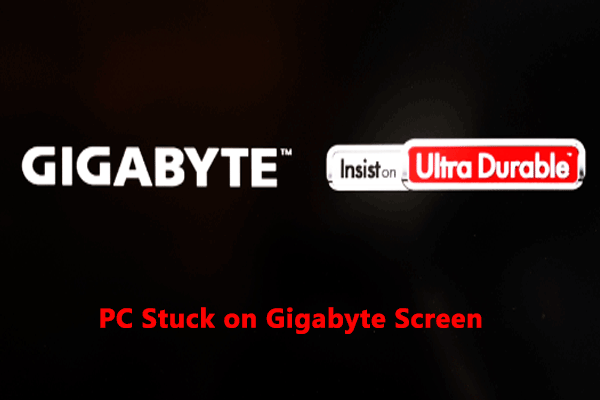 Is Your PC Stuck on Gigabyte Screen? Look Here Now!