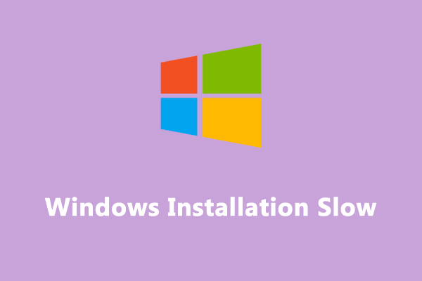 [Easy Guide] Top 5 Fixes to Windows Installation Slow