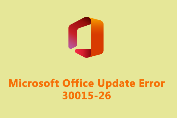 How to Get Rid of Microsoft Office Update Error 30015-26?