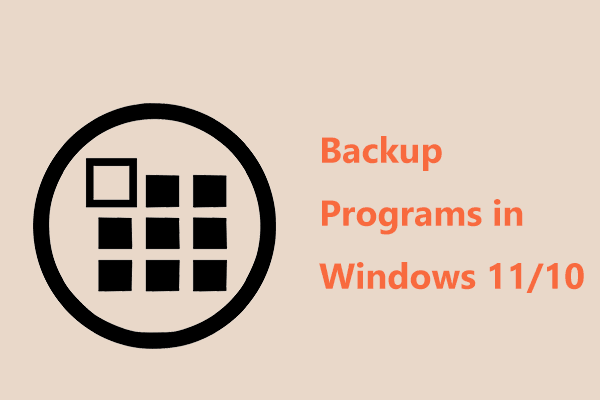 How to Backup Programs in Windows 11/10? 2 Ways to Try!
