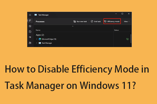 How to Disable Efficiency Mode in Task Manager on Windows 11?