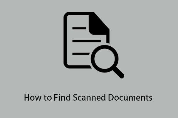 How to Find Scanned Documents in Windows 11/10